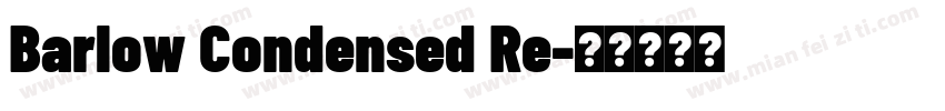 Barlow Condensed Re字体转换